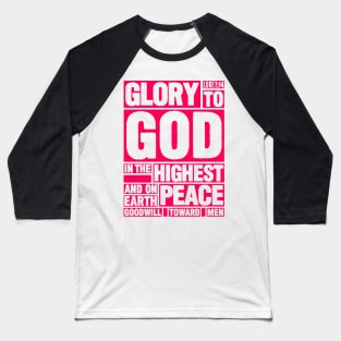 Luke 2:14 Glory to God in the Highest Baseball T-Shirt